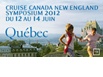 Réservez vos dates pour le Symposium Cruise Canada-New England 2012!